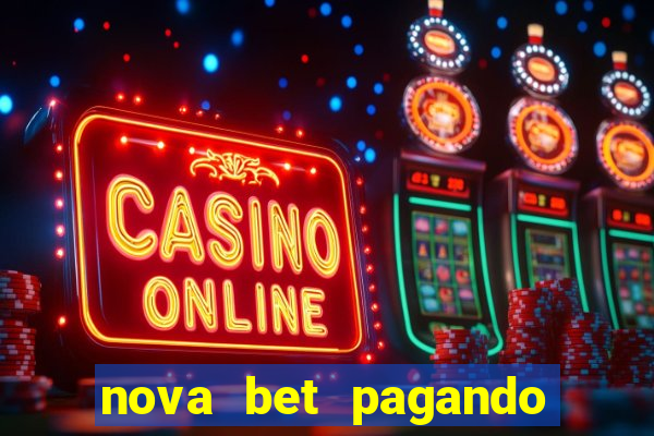 nova bet pagando no cadastro